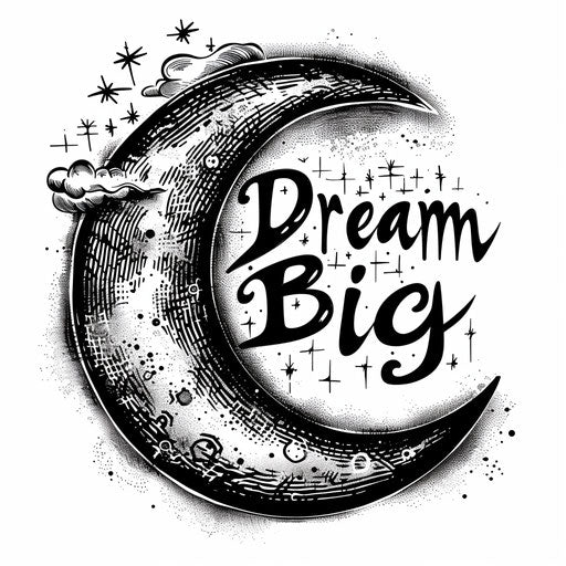 Dream big with half moon and motivational phrase